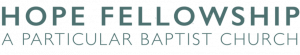 green wording Hope Fellowship a Particular Baptist Church